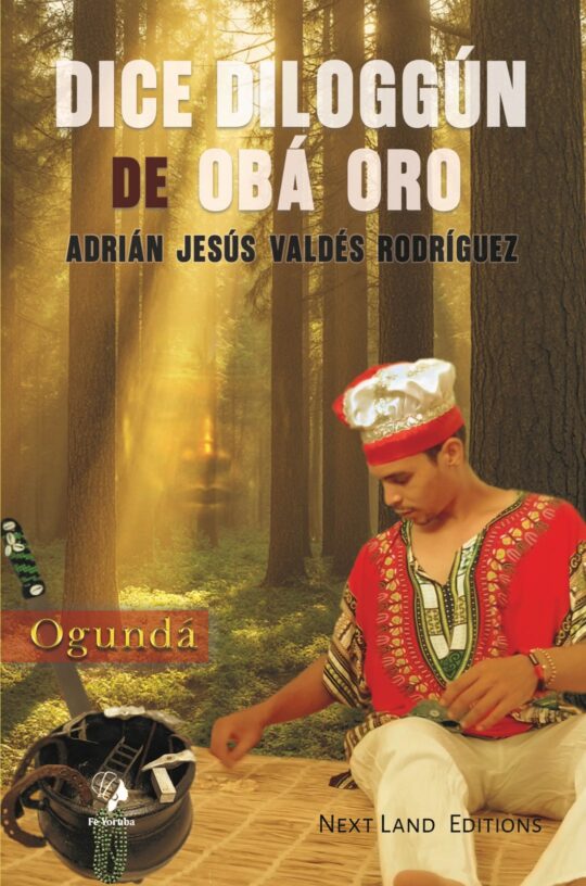 Dice Diloggún de Obá Oro (Spanish Edition)